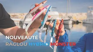 Présentation nouveauté : Le Raglou Hybrid Monster !