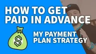 GETTING PAID IN ADVANCE | How I Setup Project Payment Plans