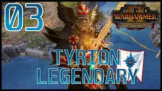 Total War: Warhammer 2 - Tyrion - Legendary Mortal Empires Campaign - Episode 3