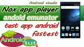 Nox app player test app android faster virtual machine genymotion|android tut