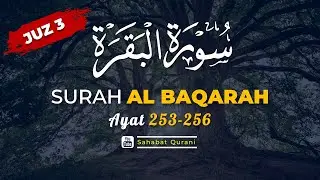 BACAAN AL QUR'AN MERDU JUZ 3 | SURAT AL BAQARAH AYAT 253-256 :: MUROTTAL JUZ 3 METODE UMMI