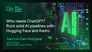 Juan Luis Cano Rodríguez - Who needs ChatGPT? Rock solid AI pipelines with Hugging Face and Kedro