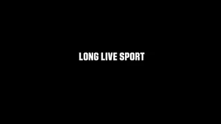 Long Live Sport