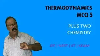 #plus_two_chemistry# THERMODYNAMICS MCQ 5 | JEE | NEET | KEAM | IIT