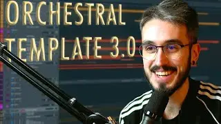 My Orchestral Template 3.0 (2021) - Sample Talk and Some MIDI Mockups Tips