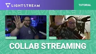 Collab Streaming is EASY with Lightstream Studio!