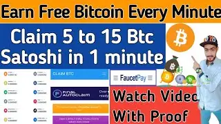 Earn free bitcoin Satoshi every one minute||claim free bitcoin every minute|earn free btc ||Earn btc