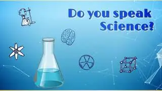 Action 11. Module 6. Do you speak Science?