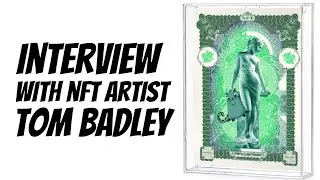 Interview with NFT Artist Tom Badley