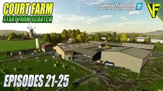 Court Farm Supercut (Episodes 21-25) | Farming Simulator 22 Start From Scratch