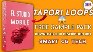 Tapori loops sample pack | FL Studio mobile | Smart cg tech