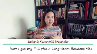 Living in Korea: How i got my F-2 visa / Long-term resident visa in Korea