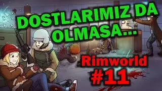 RİMWORLD MEKANİK KOL BACAK BİZDEN SORULUR - Rimworld Türkçe Bölüm 11