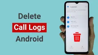 How to Delete Phone Logs on Android