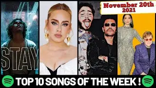 Spotify Top 10 Songs Of The Week | (November 20th , 2021), 