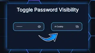 How to create a Toggle Password Visibility using HTML, CSS, & JavaScript