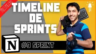 Como criar uma Timeline de Sprints | Scrum no Notion #9