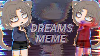 Dreams meme (GachaClub + Flipacliip)