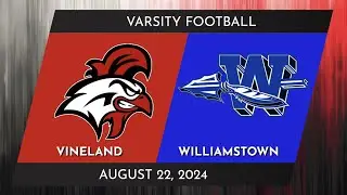 Vineland Varsity Football Preseason vs. Williamstown | August 23, 2024