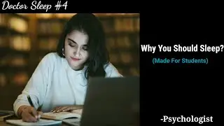 Why You Should Get Some Sleep - Designed For Students #doctorsleep