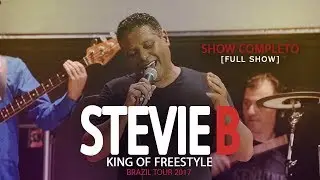 Stevie B - Brazil Tour 2017 - Show Completo [Full Show]