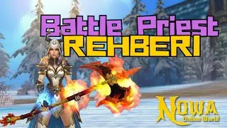 Nowa Online World: Battle Priest (BP) Rehberi | Stat, Skill ve İtem Buildi