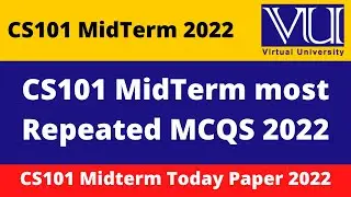 cs101 midterm preparation 2022 || cs101 midterm solved mcqs || cs101 midterm preparation