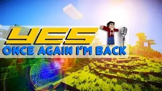 YES ONCE AGAIN I'M BACK
