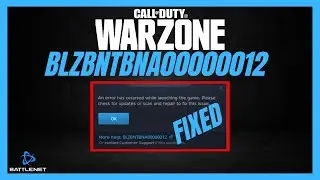 FIX CoD Warzone Pacific BLZBNTBNA00000012 Error Won't Launch On PC