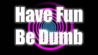 Have Fun Be Dumb Hypnosis: Hypnovember Day 23 Dumbing Down