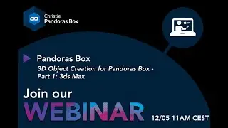 Webinar #28 - 3D Object Creation for Pandoras Box Part 1 3ds Max