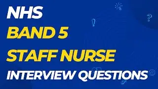 NHS Band 5 Staff Nurse Interview Questions with Answer Examples