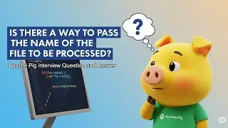 Apache Pig Interview Question and Answer - Is there a way to pass name of the file to be processed?