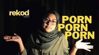 PORN? JANGAN JUDGE KENAPA PLEASE...