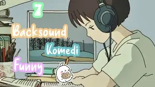 Backsound youtube komedi lucu no copyright + Link download || Musyrifahh