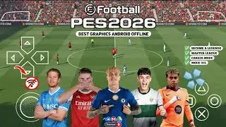 eFootball PES 2026 PPSSPP Android Offline Full Update UCL & League Kits 25/26 Season 4k Graphics
