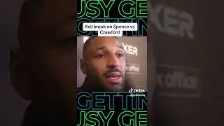 Kell Brook on Spence Crawford