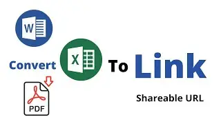 Convert WORD,  PDF , Excel into Link (Shareable URL)  ~ Easy and Simple Method.