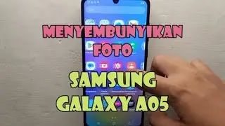 Cara Menyembunyikan Foto di Hp Samsung GALAXY A05