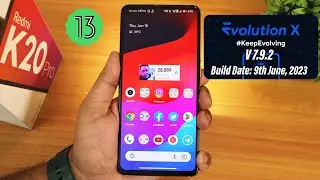 EvolutionX v7.9.2 On Redmi K20 Pro [09/06/2023 Build]
