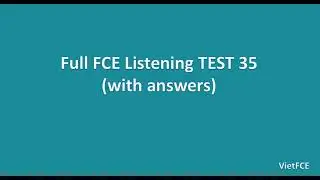 Full B2 First (FCE) Listening Test 35