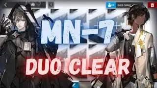 [Arknights] MN-7 | Duo Clear