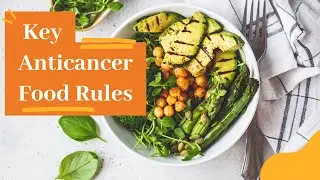 Your Plate, Your Health: Key Anticancer Food Rules