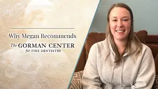 I Highly Recommend The Gorman Center For Fine Dentistry