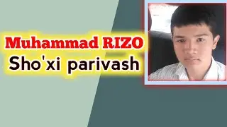 Muhammad Rizo - Sho'xi parivash