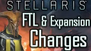 Stellaris: HUGE Changes to FTL & Expansion - My Thoughts - Stellaris Tutorial / Stellaris Tips