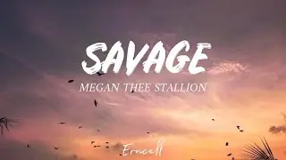 Megan Thee Stallion - Savage (Lyrics)