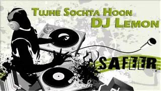 Tujhe_ Sochta_ Hoon   DJ Lemon   KK   Atif Aslam