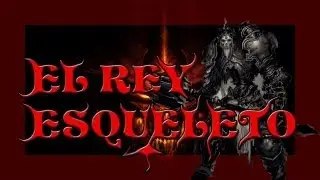 DIABLO 3 - La cripta real - EL REY ESQUELETO
