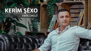 Xwîn Dikelê -  Kerim Şêxo كريم شيخو خوين ده كلى